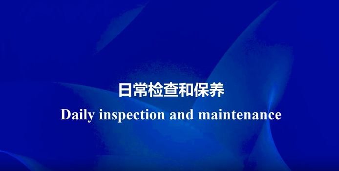 Daily inspection and maintenance