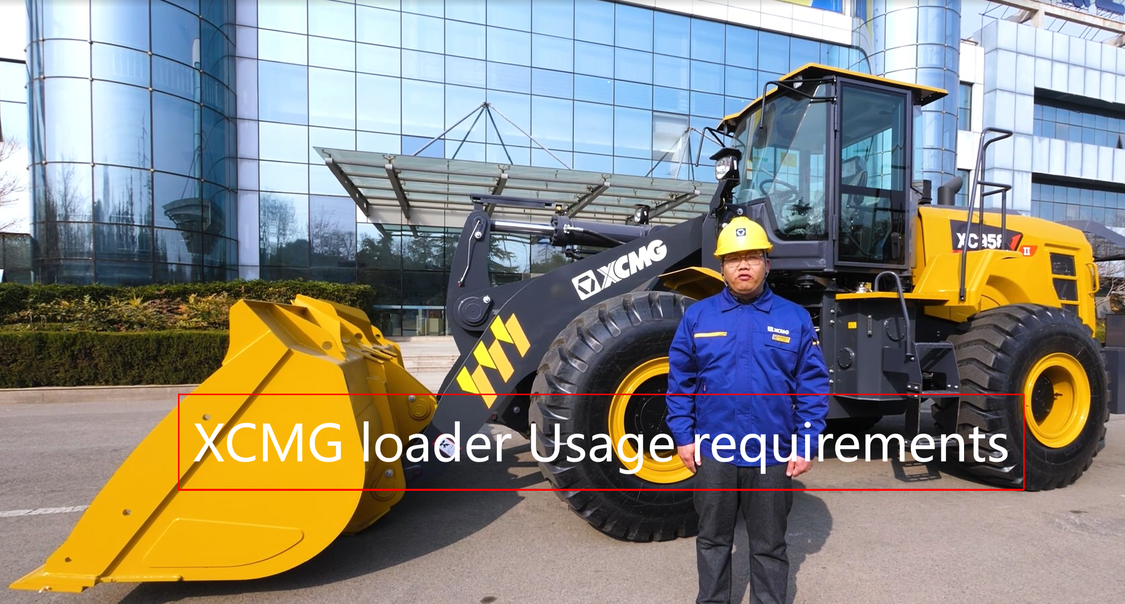 XCMG loader Usage requirements