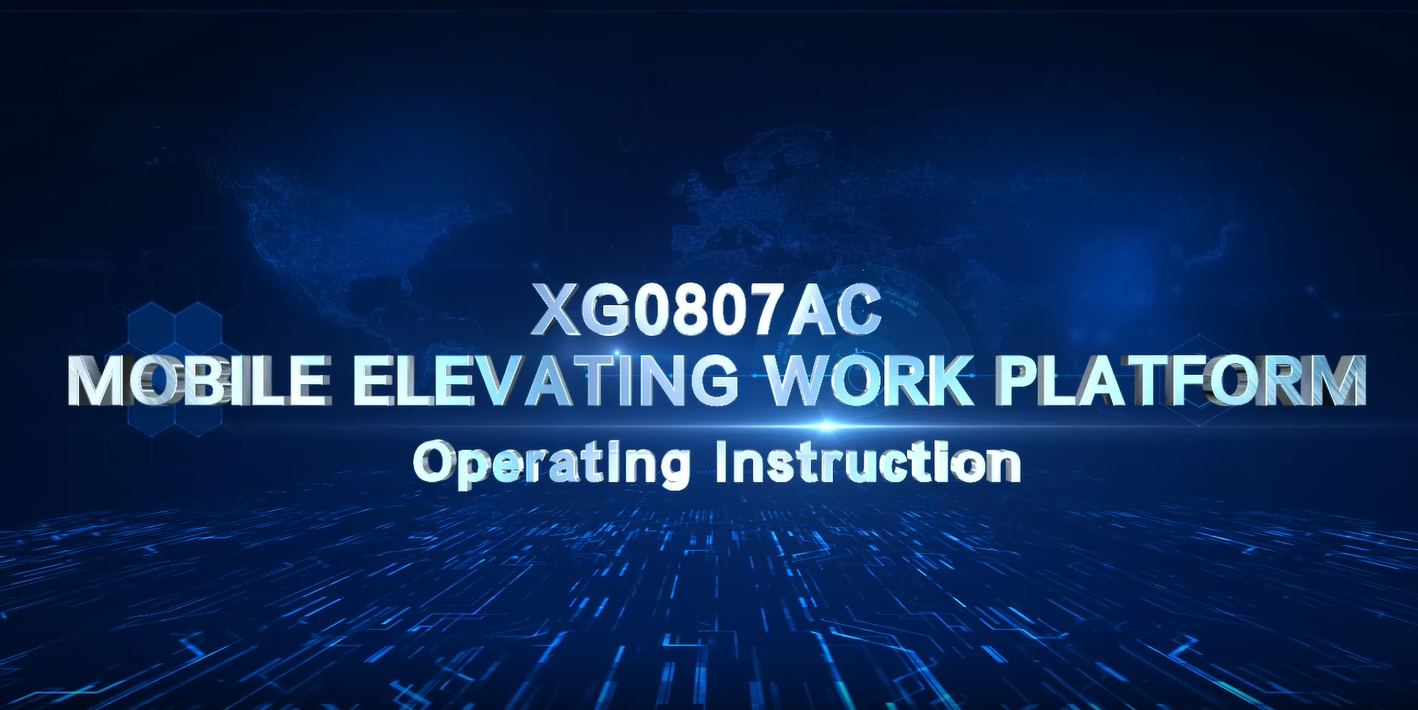 XG0708AC-Mobile Elevating Work Platform Operating Instruction